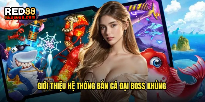 Bắn Cá Đại Boss Red88