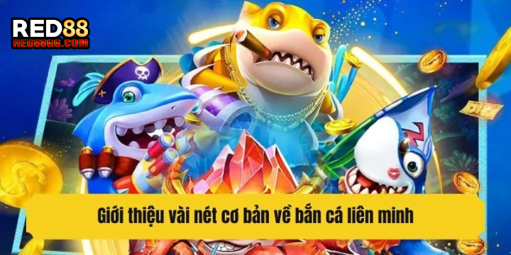 Bắn Cá Liên Minh Red88