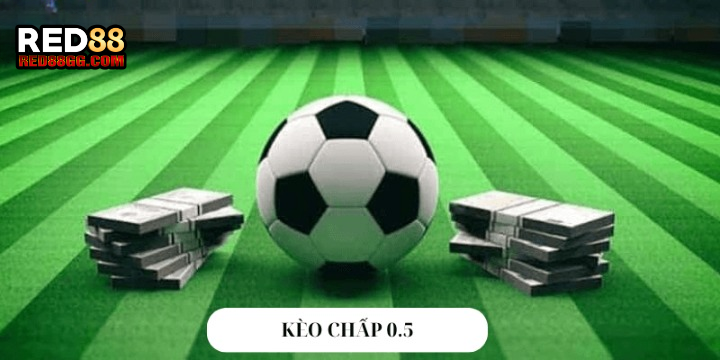 Kèo Chấp 0.5 Red88
